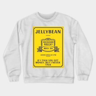 If I Talk You Get Money Crewneck Sweatshirt